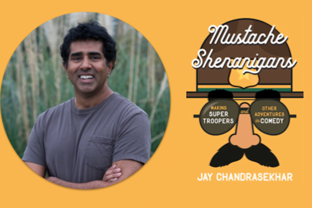 Mustache Shenanigans with Jay Chandrasekhar